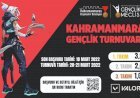 Kahramanmaraş Gençlik Turnuvası Başlıyor