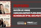 Ağustos Fuarı’nda Bugün ve Yarın Düzenlenecek Konserler İptal Edildi!