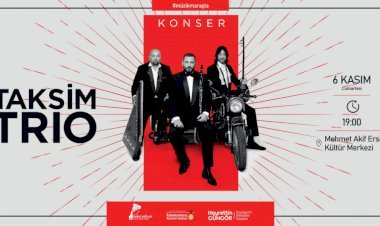 Taksim Trio Yarın Kahramanmaraş’ta!